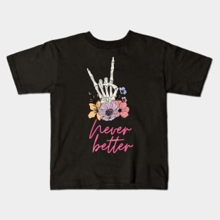 Never Better | Spooky Halloween 2023 Kids T-Shirt